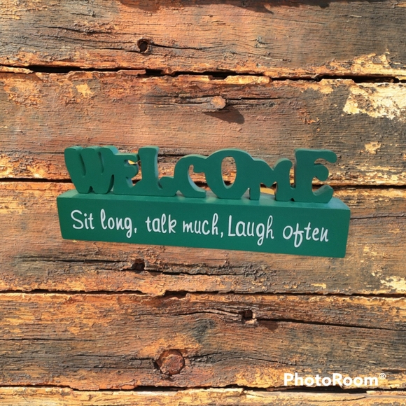 Welcome green wood sign table topper w/quote "Sit long, talk much, laugh often" - Picture 2 of 7